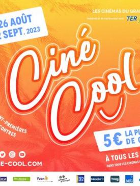 affiche du film 26e Édition de Ciné Cool du 26 août au 2 septembre 2023