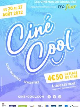 affiche du film 25e Édition de Ciné Cool du 20 au 27 août 2022