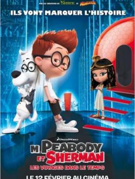affiche du film M. Peabody et Sherman : Les Voyages dans le temps