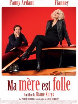 affiche du film Ma mère est folle